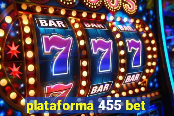 plataforma 455 bet